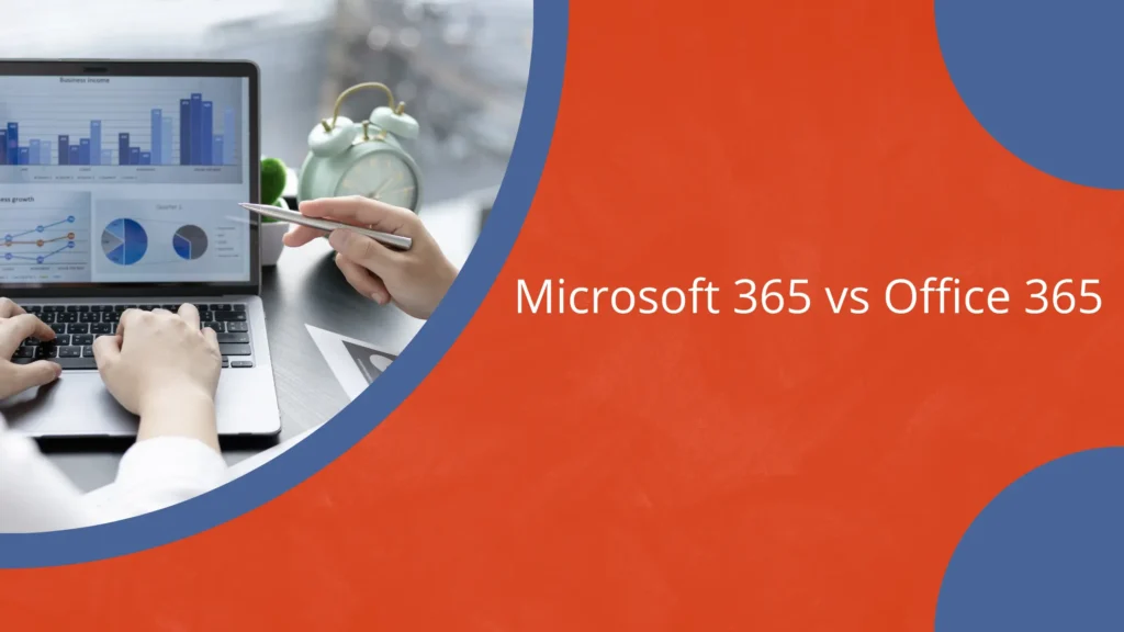What is the Difference Microsoft 365 vs Office 365? Microsoft-365-vs.-Office-365