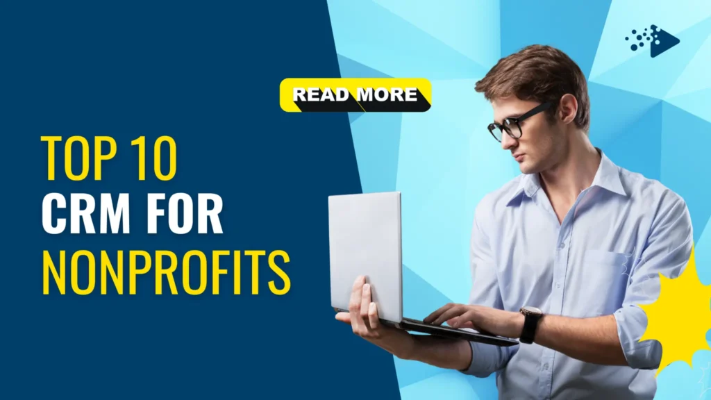 10 Best CRM for Small nonprofit organizations Top 10 CRM for Nonprofits