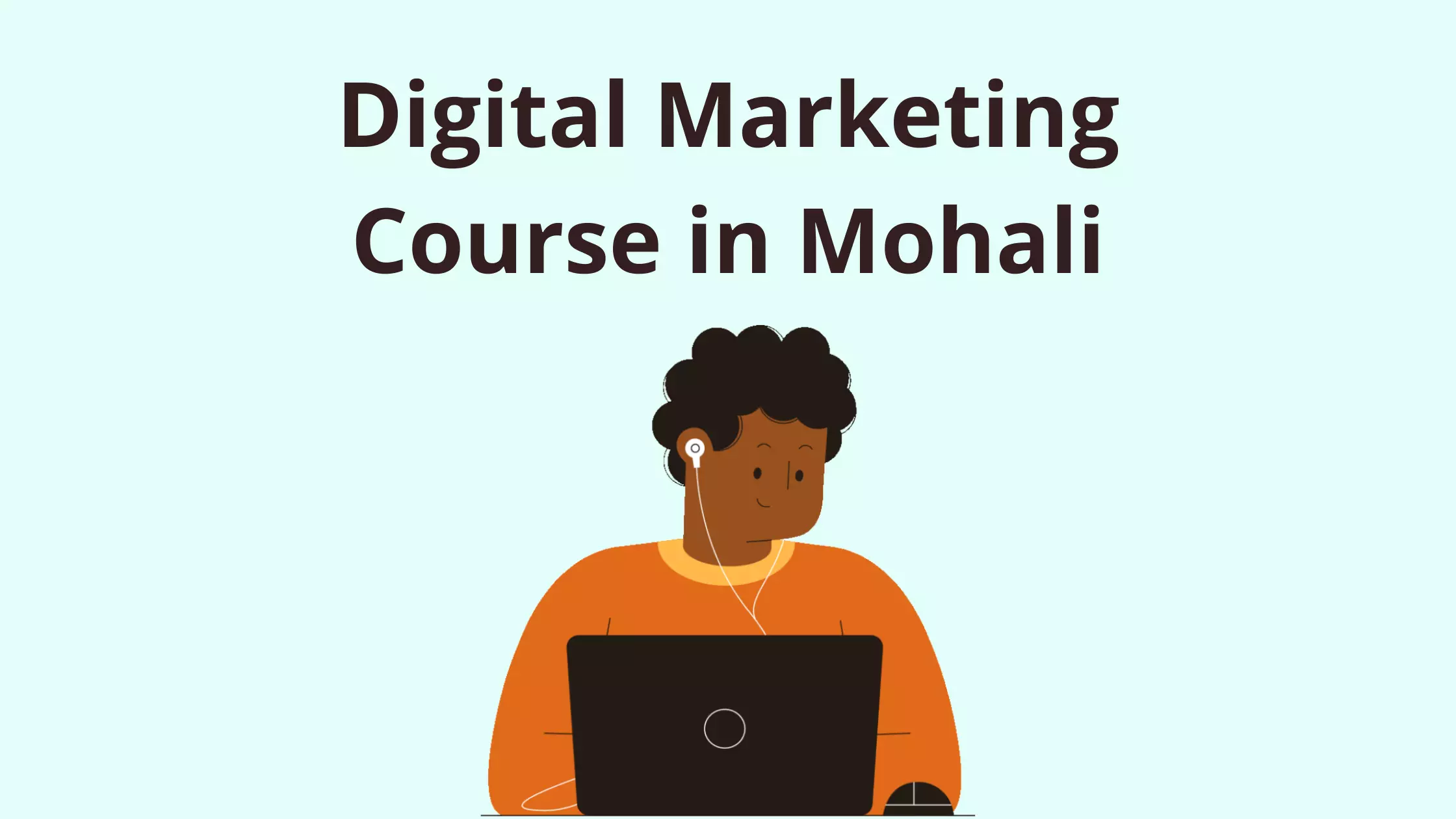 List of Digital Marketing Course Institute in Mohali
