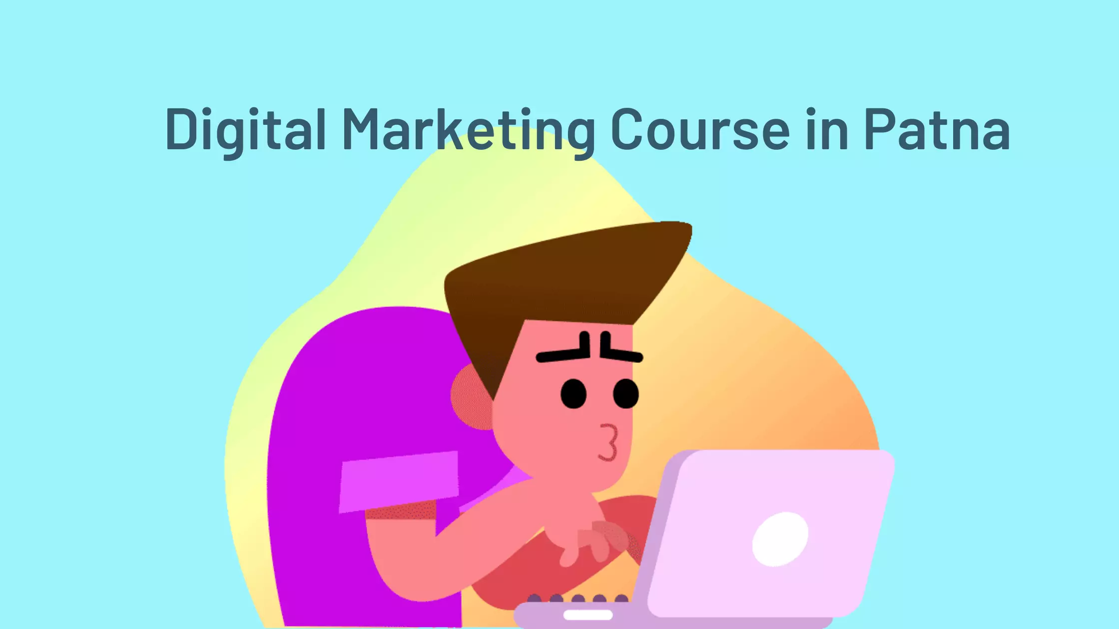 List of Digital Marketing Course Institute in Patna