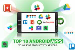 Top 10 Android Apps To Improve Productivity At Work