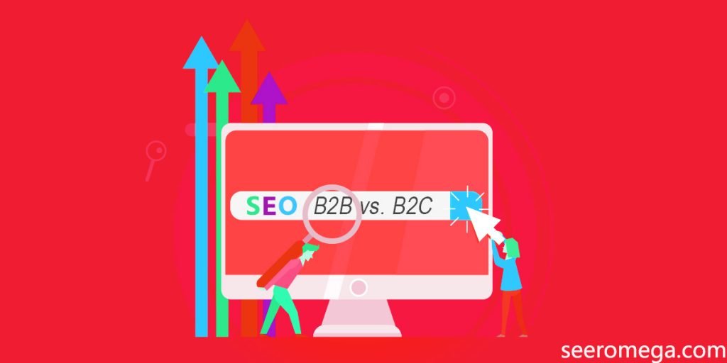 The Difference between B2B SEO and B2C SEO The Difference between B2B SEO and B2C SEO