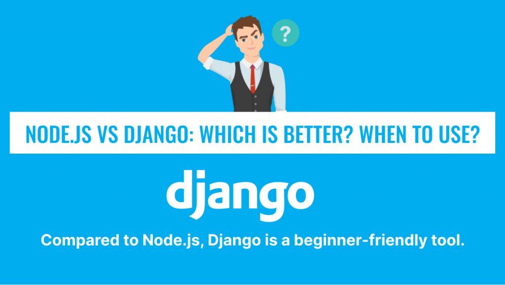 Node.js vs Django_ Which Is Better_ When To Use_