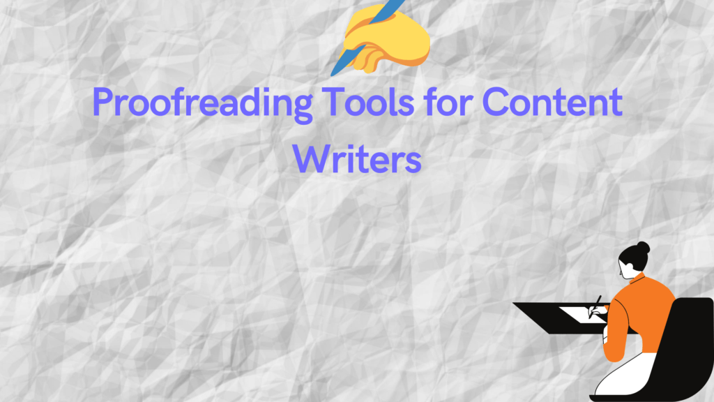 Proofreading Tools for Content Writers