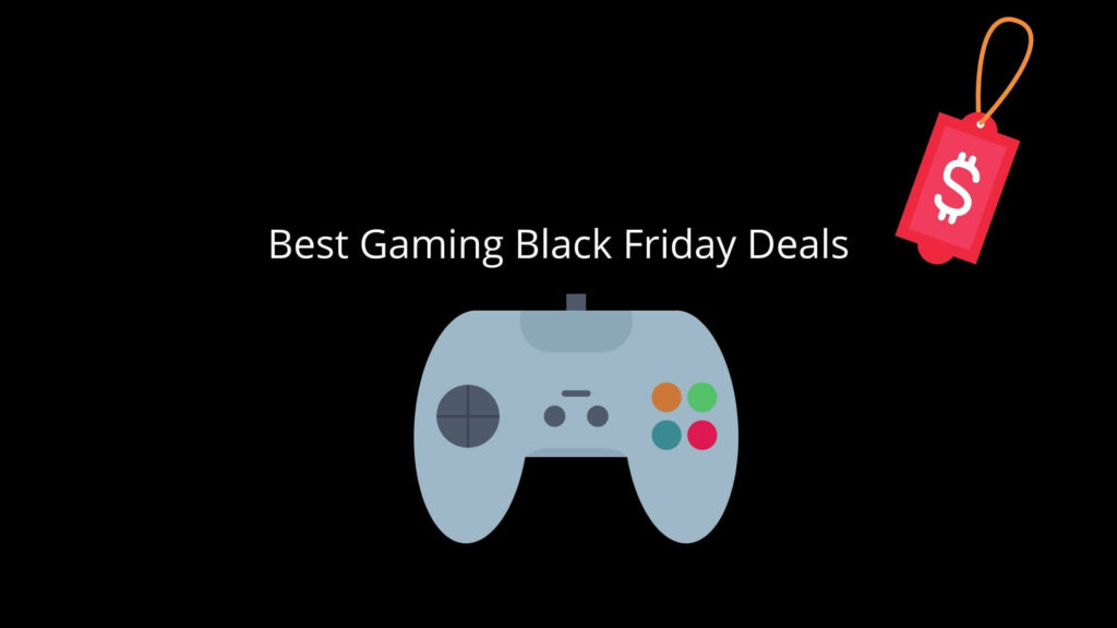 Our Picks For The Best Gaming Black Friday Deals - Seeromega