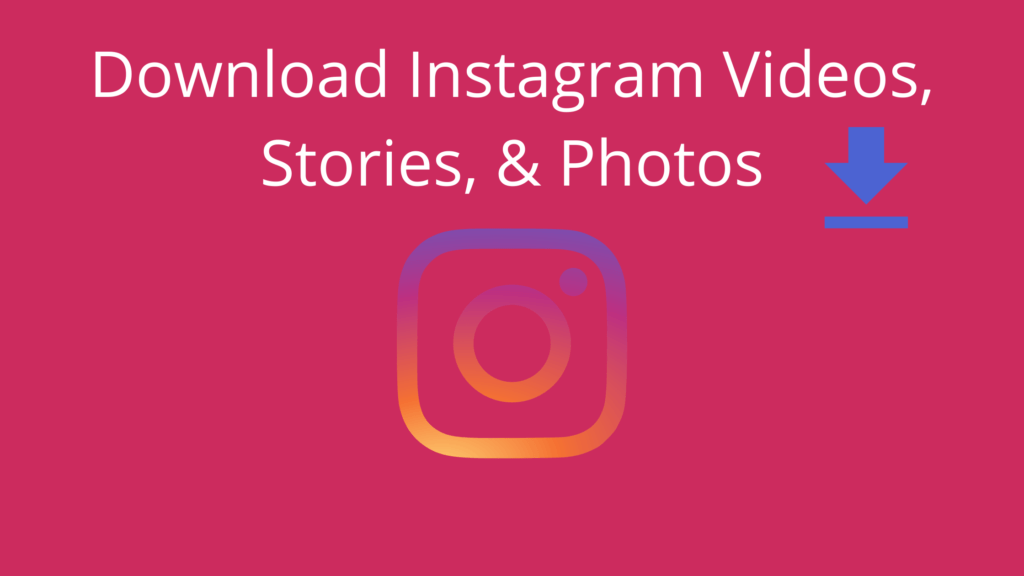 How to Download Instagram Videos, Stories, and Photos - Seeromega