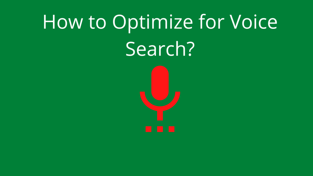 Why and How Should You Optimize For Voice Search? How to Optimize for Voice Search