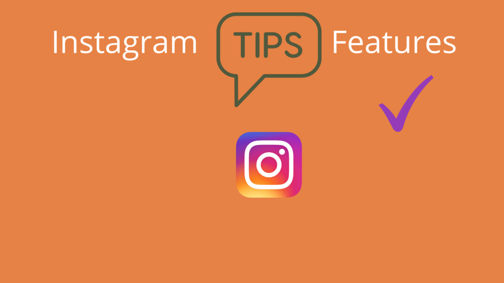 Instagram Tips, Hacks & Features