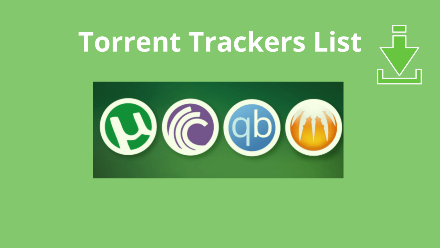 Best Torrent Trackers List To Increase Downloading Speed In 2022 [100
