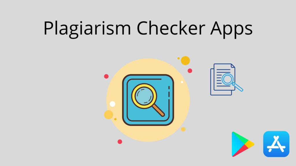 Best Plagiarism Checker Apps For Android & IOS Plagiarism Checker Apps