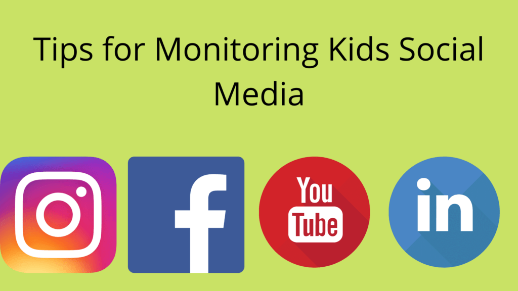 Tips for Monitoring Kids Social Media