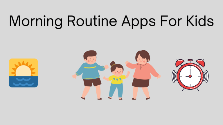 10 Best Morning Routine Productivity Apps For Kids Seeromega