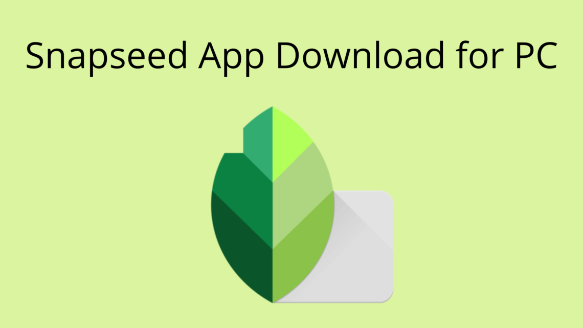snapseed download on pc