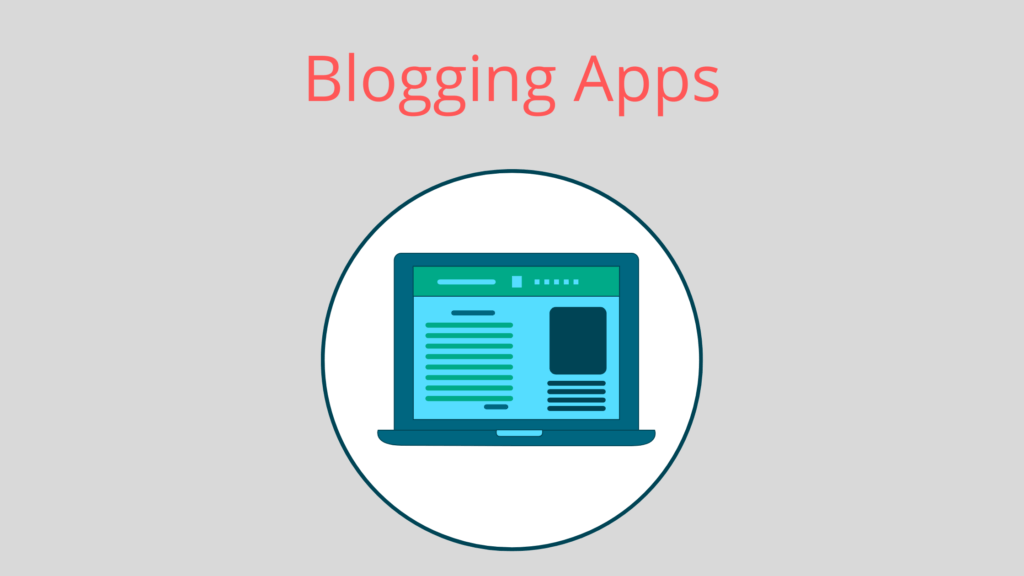 20 Best Blogging Apps Every Blogger Should Use In 2024 Blogging Apps