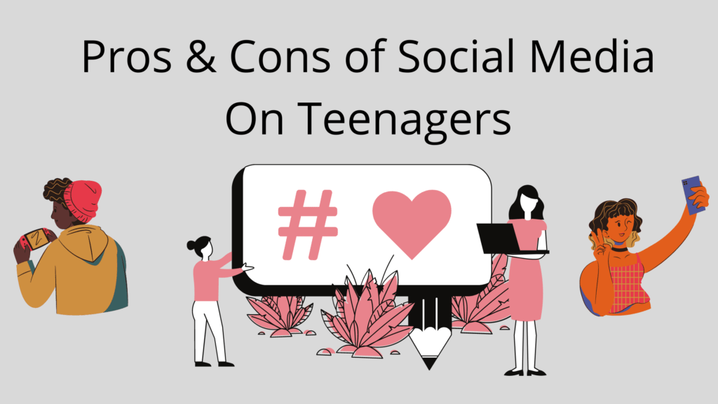 Pros & Cons of Social Media On Teenagers