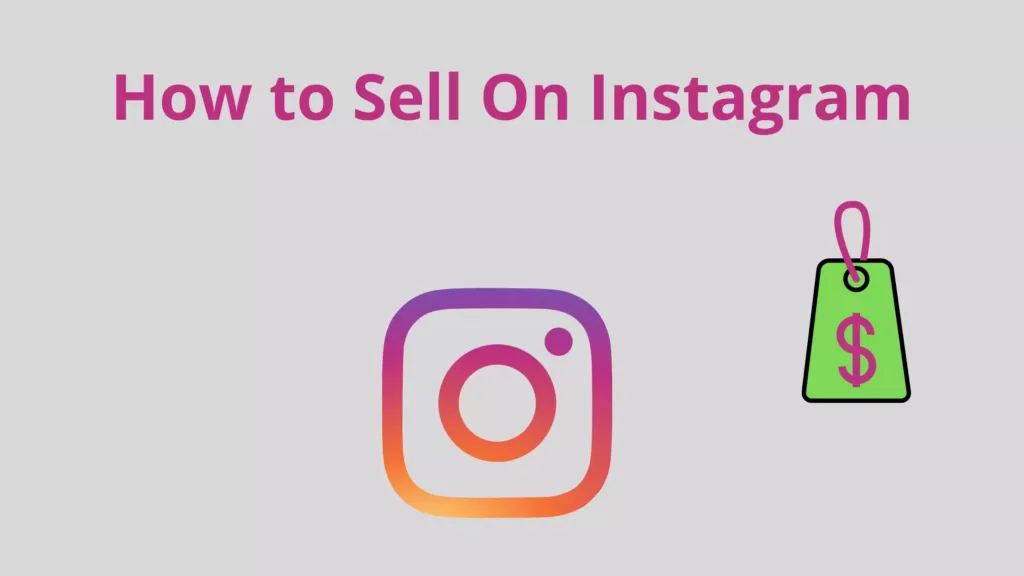 How To Sell More On Instagram