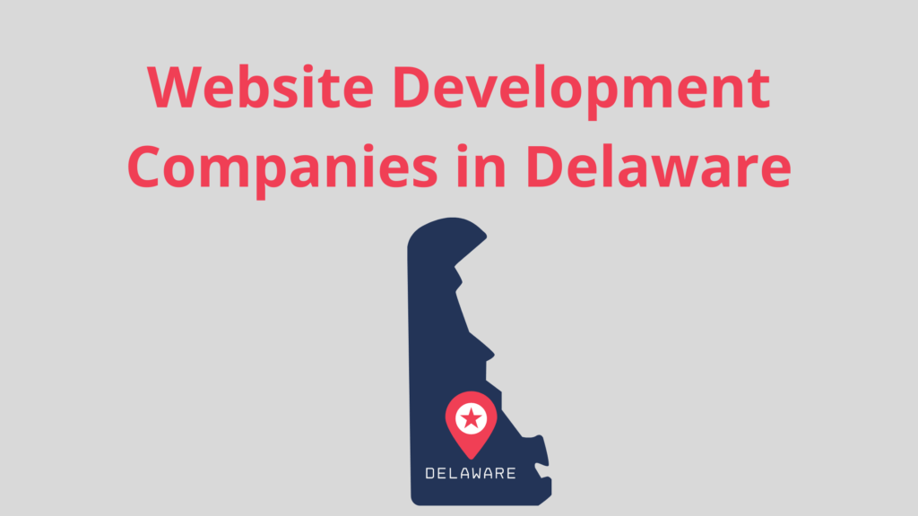 Website Development Companies in Delaware