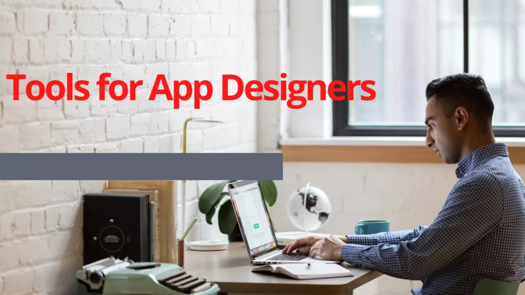 10 Best Tools for App Designers Best Tools for App Designers
