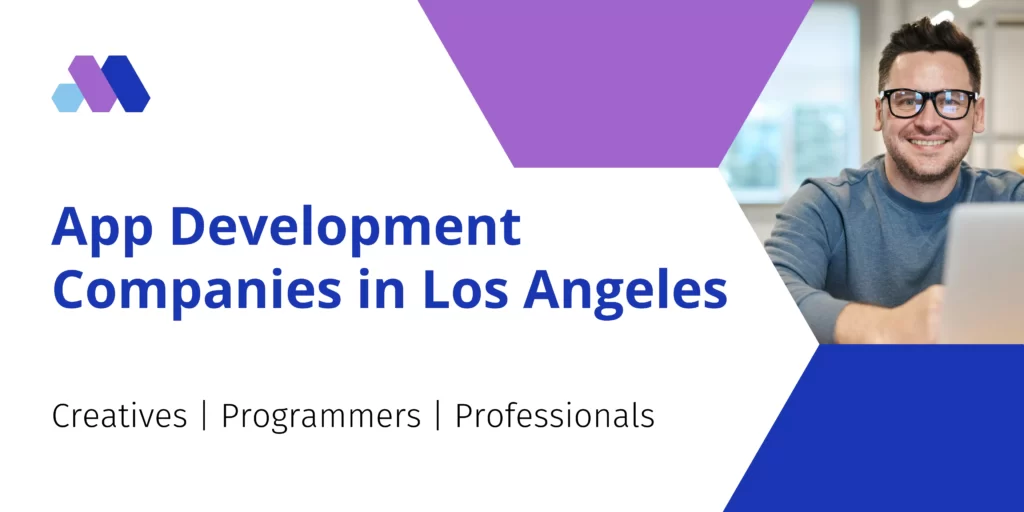 Top 10 Mobile App Development Companies in Los Angeles App Development Companies in Los Angeles