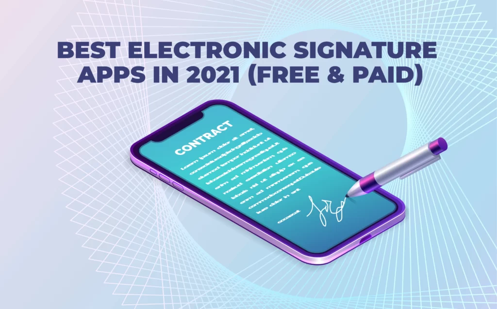 Best Electronic Signature Apps in 2021 (Free Paid)