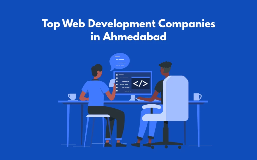 Top Web Development Companies in Ahmedabad