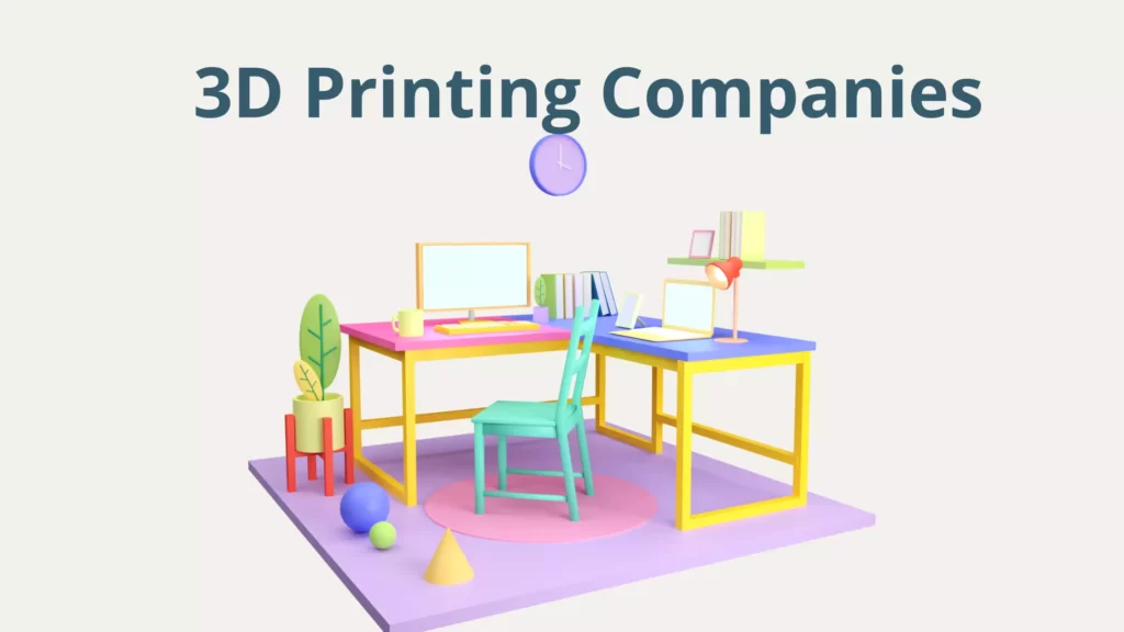 3D Printing Companies