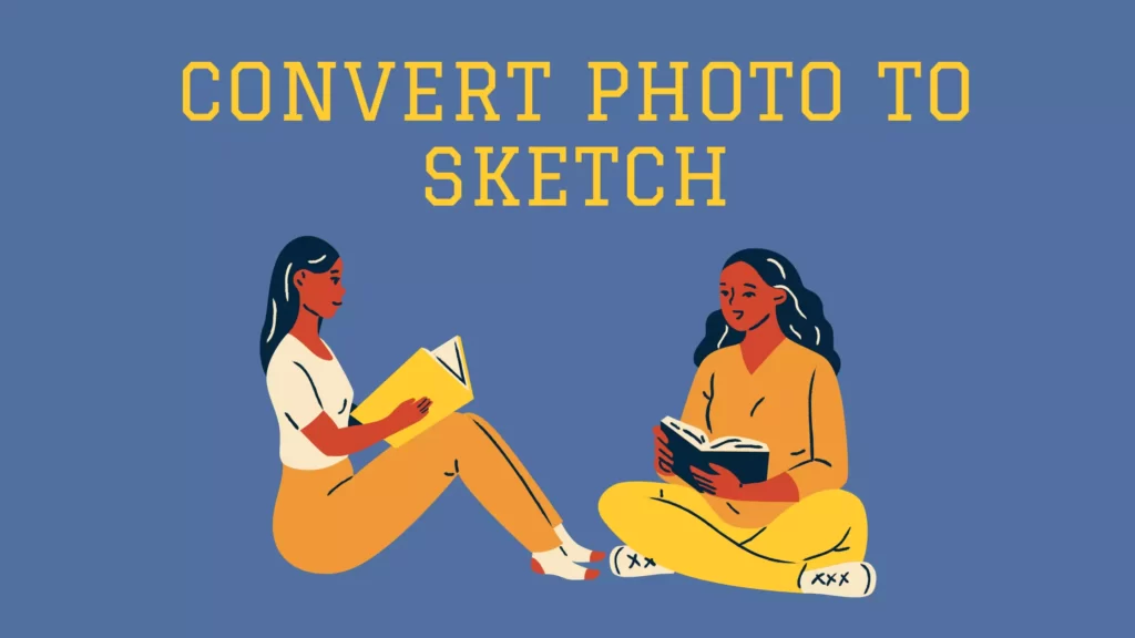 How to Convert Photo to Sketch Convert Photo to Sketch