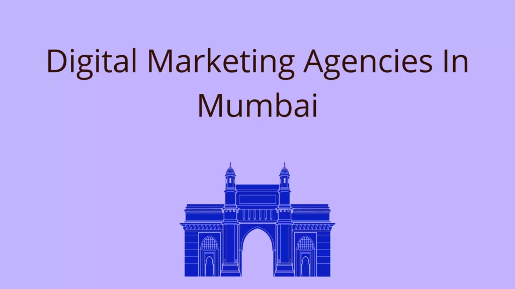Top 10 Digital Marketing Agencies In Mumbai Digital Marketing Agencies In Mumbai