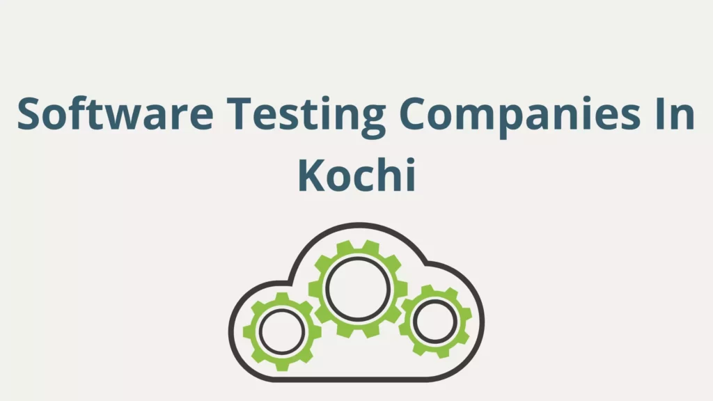 Software Testing Companies In Kochi