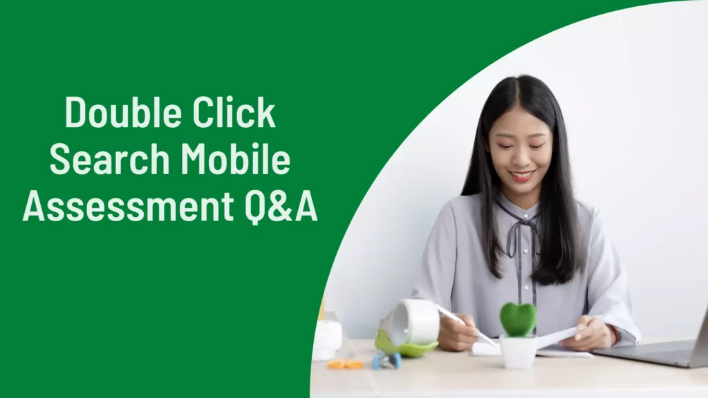 DoubleClick Search Mobile Assessment Questions and Answers