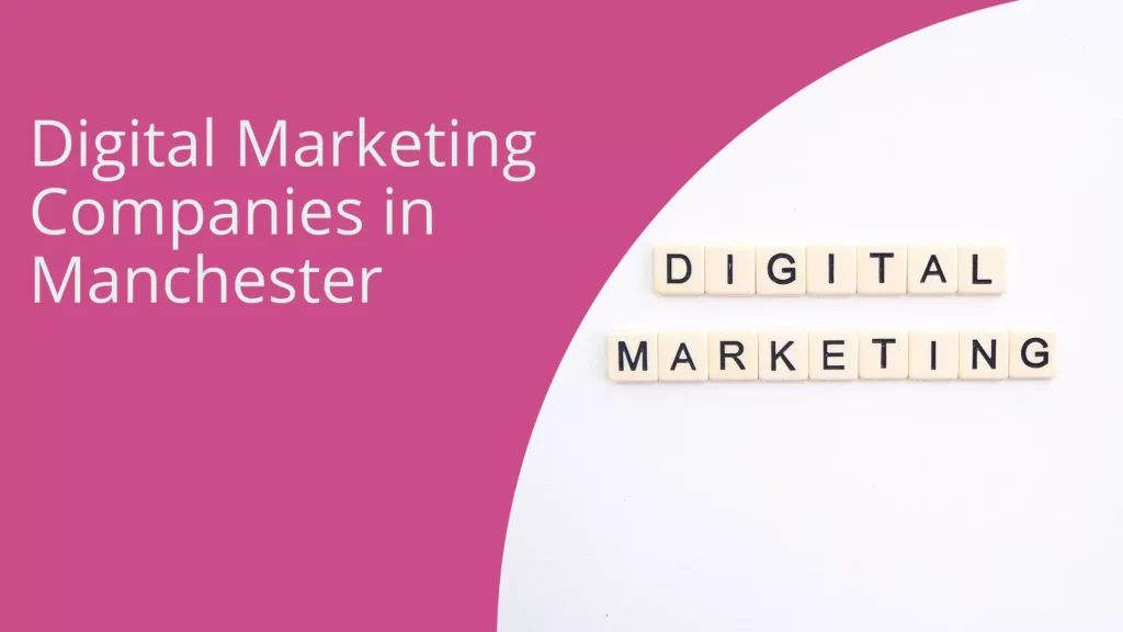 Digital Marketing Companies in Manchester