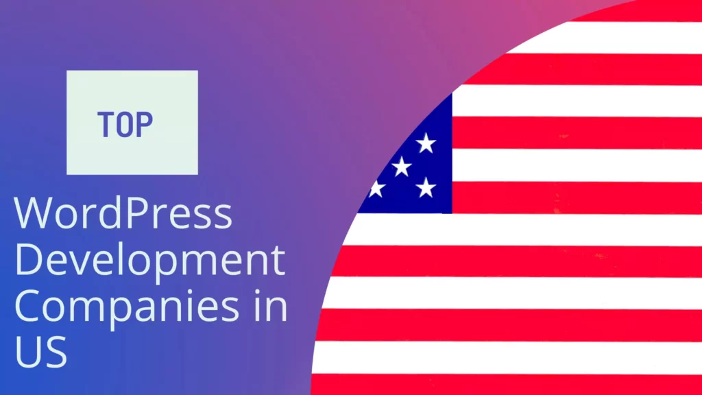 WordPress Development Companies in the US