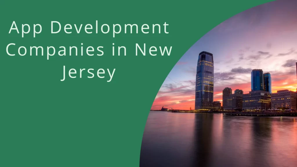 App Development Companies in New Jersey