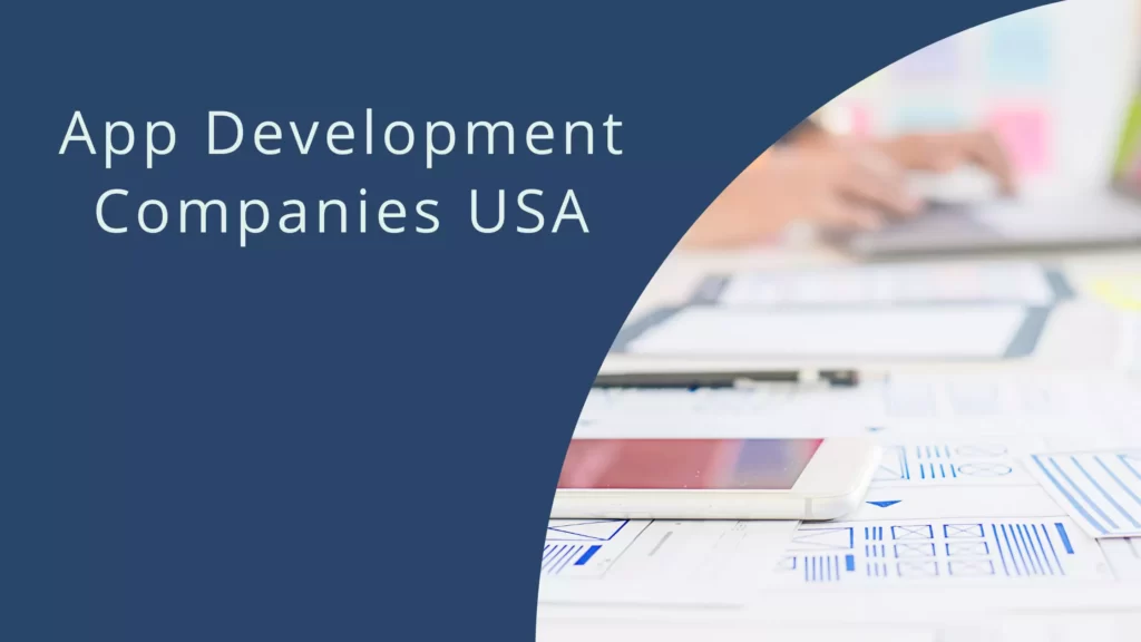 Top 10 Mobile App Development Companies in USA App Development Companies in USA