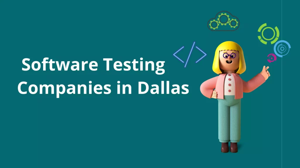 Top 10 Software Automation Testing Companies in Dallas Software Automation Testing Companies in Dallas
