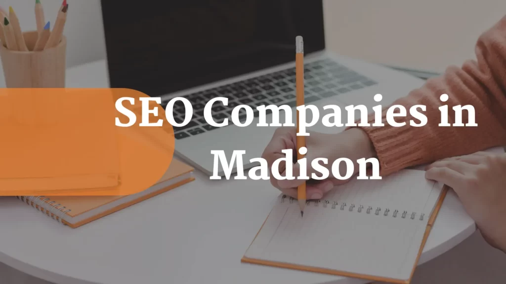 List of 10 SEO Companies in Madison, Wisconsin SEO Companies in Madison