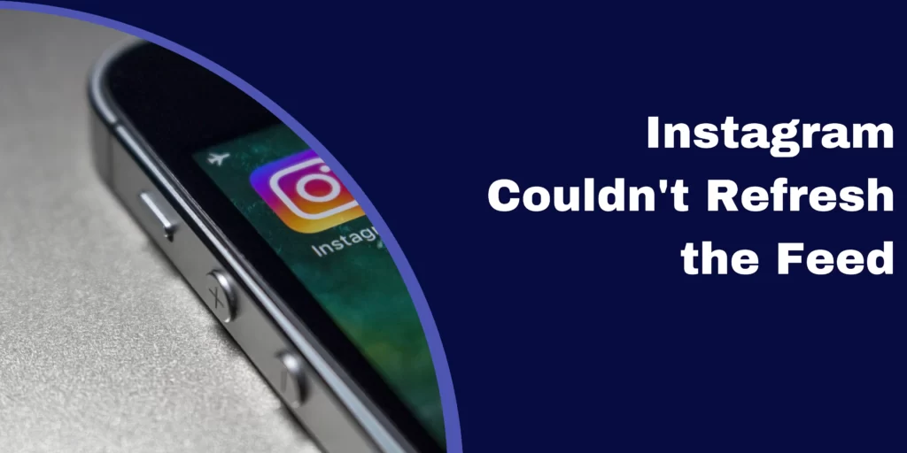 Instagram Couldn't Refresh the Feed
