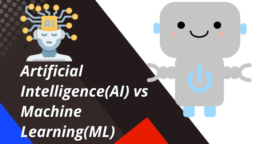 Artificial Intelligence(AI) vs Machine Learning(ML)