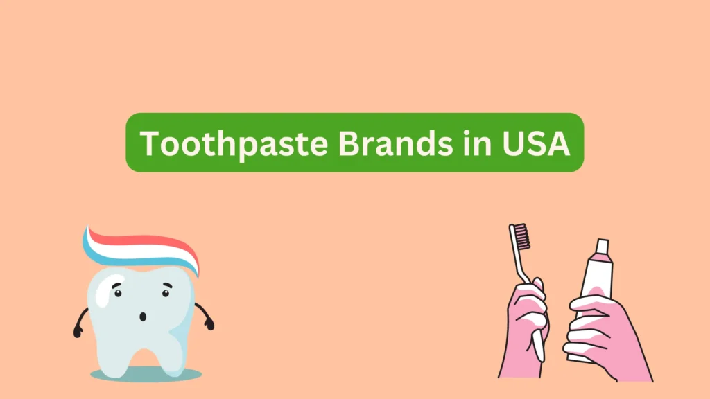 Toothpaste Brands in the USA