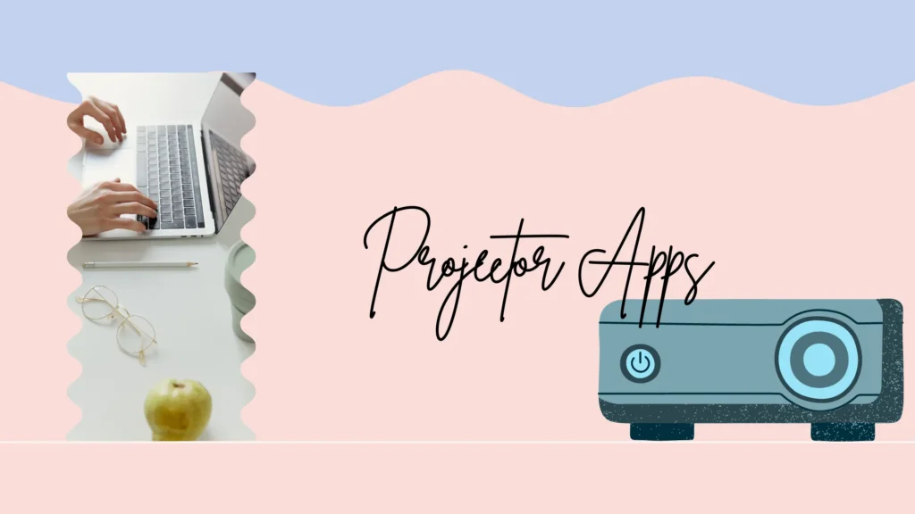 Projector apps for smartphones