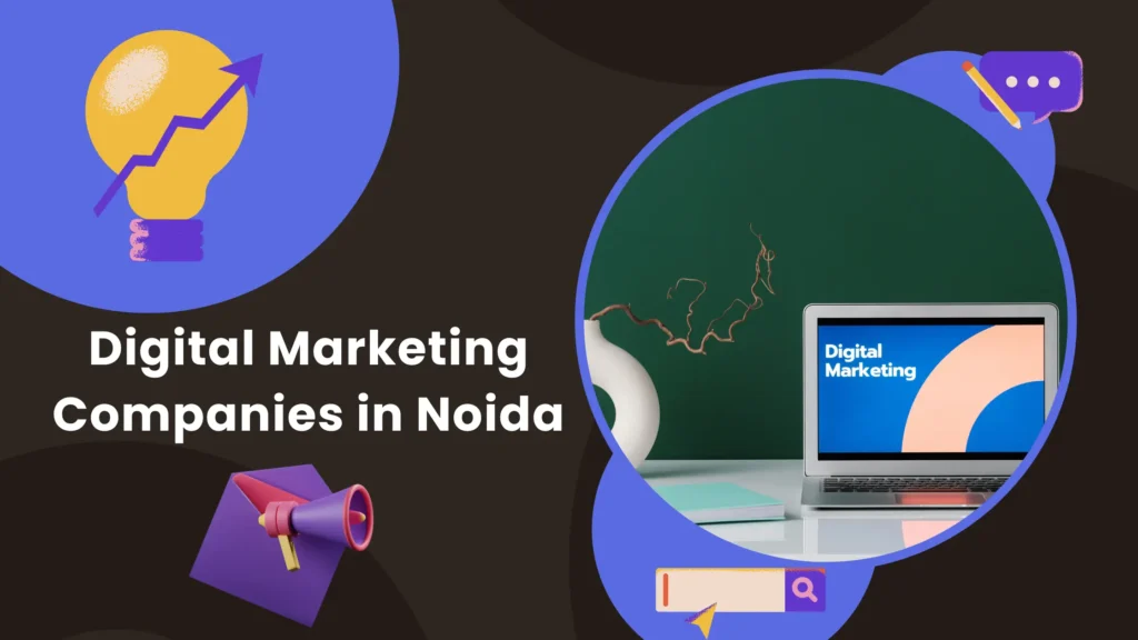 Top 10 Digital Marketing Companies in Noida-Reviews Digital Marketing Company in Noida
