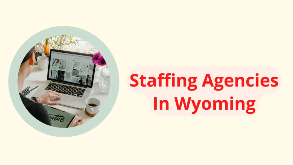 Staffing Agencies In Wyoming
