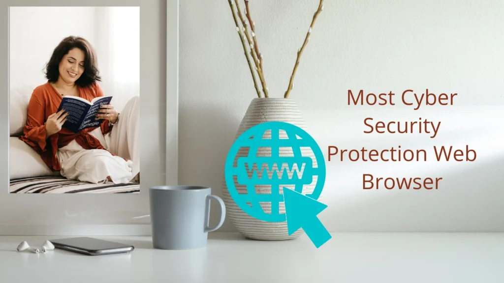 Web Browser Offers the Most Cyber Security Protection