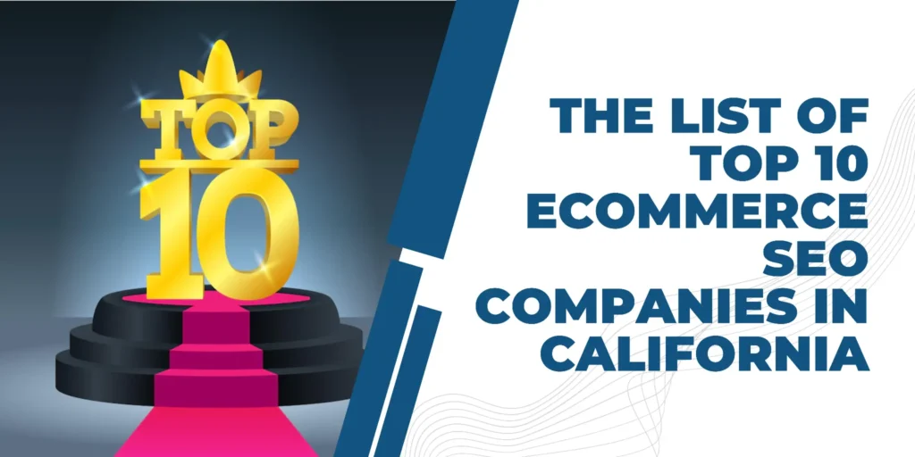 List of 10 eCommerce SEO Companies in California eCommerce SEO Companies in California