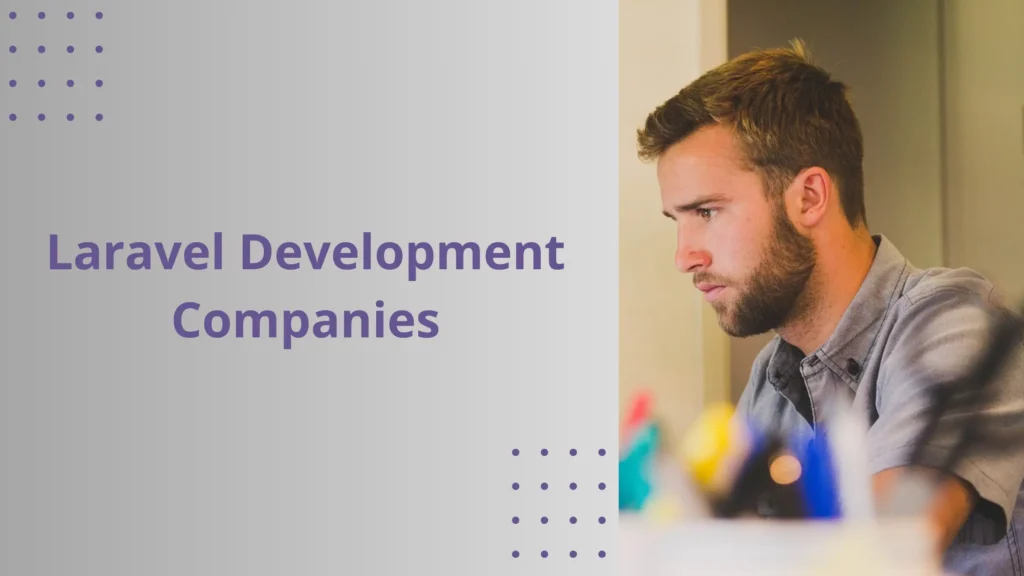List of Laravel Development Companies in USA Laravel Development Companies