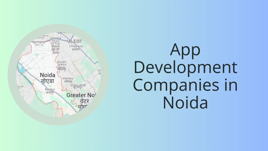 App Development Companies in Noida